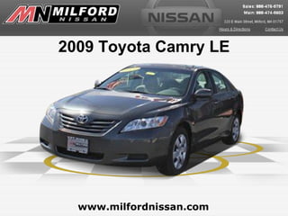 2009 Toyota Camry LE




  www.milfordnissan.com
 
