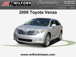 2009 Toyota Venza




www.milfordnissan.com
 