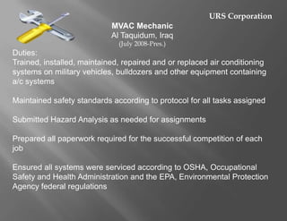     Letter of Appreciation accepted from LOGCAP III HVAC SuperintendentAward from 709th Military Police Battalion for professional services performed to three companies