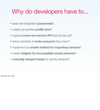 Why do developers have to...
                • deal with [forgotten!] passwords?

                • create yet another pro...