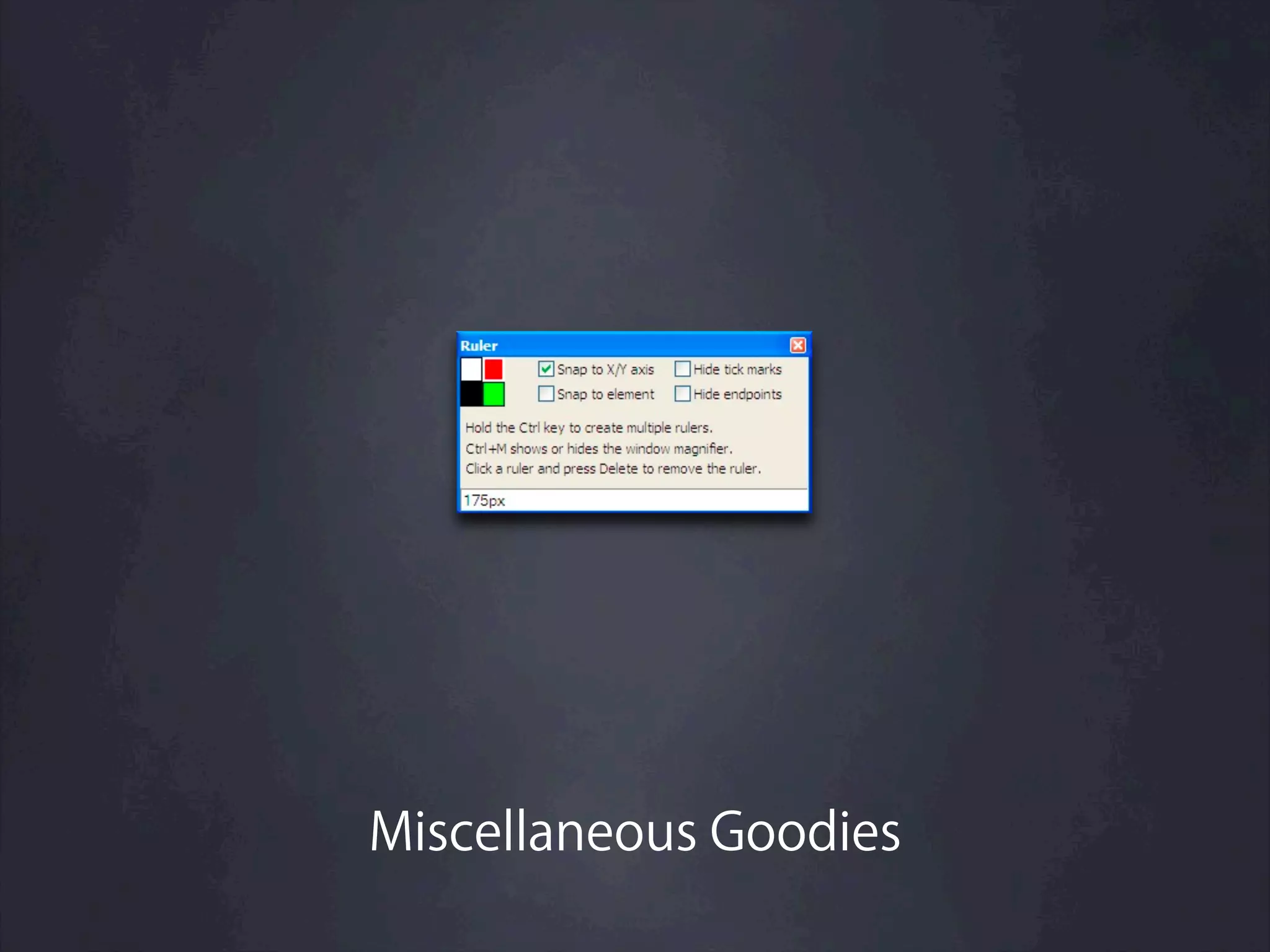 Miscellaneous Goodies
 