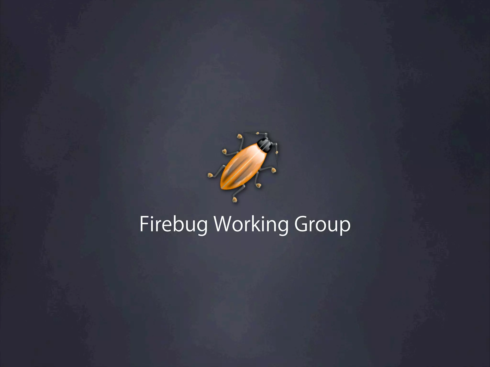 Firebug Working Group
 