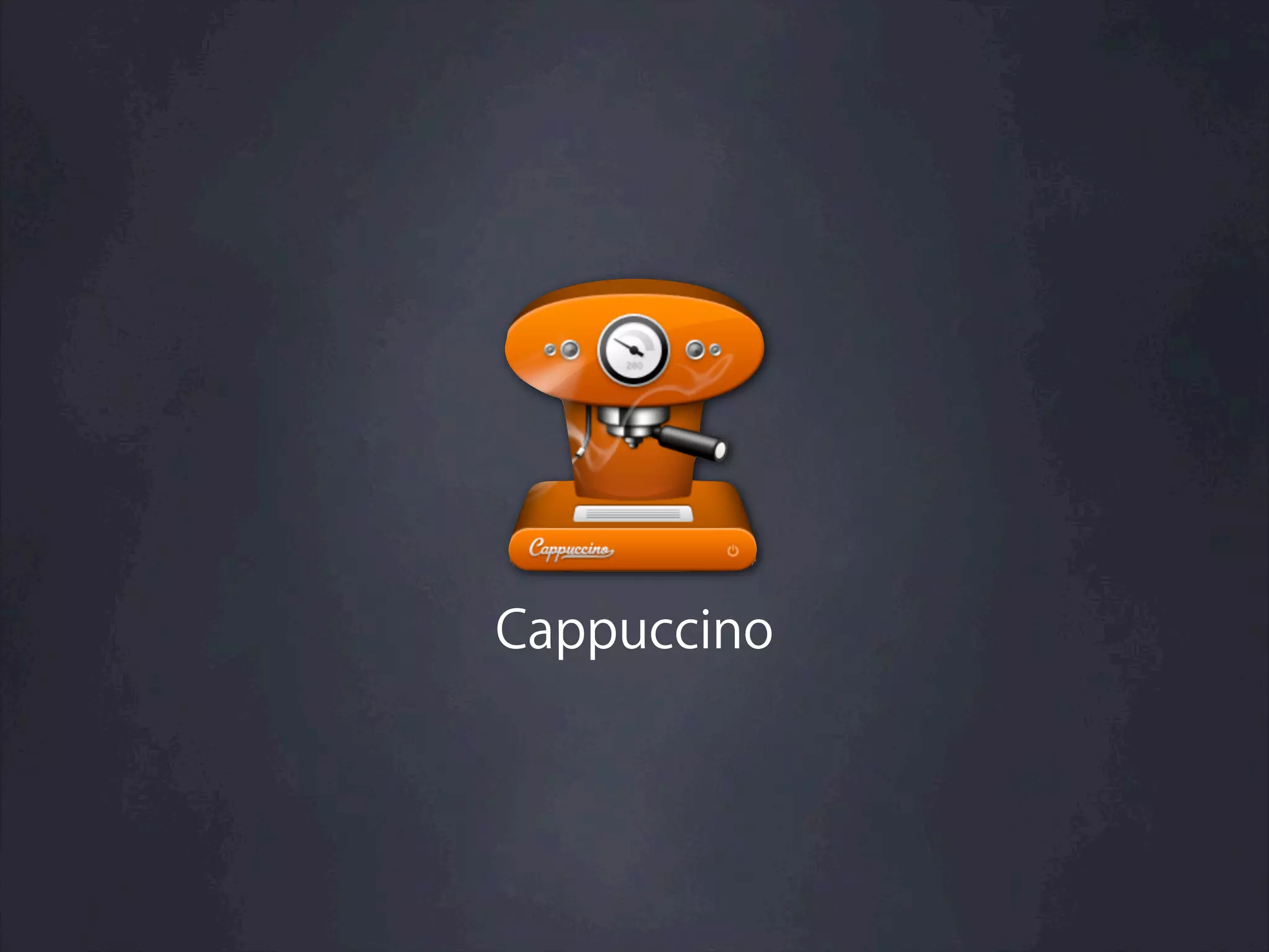Cappuccino
 