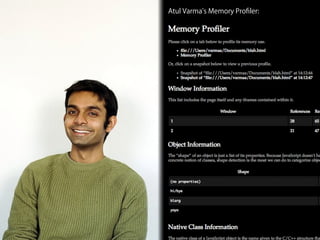 Atul Varma s Memory Proﬁler:
 