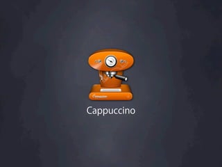 Cappuccino
 