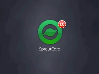 SproutCore
 