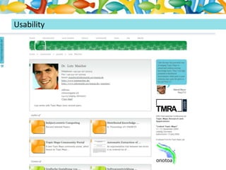 Einführung in Topic Maps
Usability




                                         “Semantische Technologien und Medieninformatik”
                                         M&C 2009, Berlin, Dr. Lutz Maicher
               Institut für Informatik
   Automatische Sprachverarbeitung                                                         topicmapslab.de
 