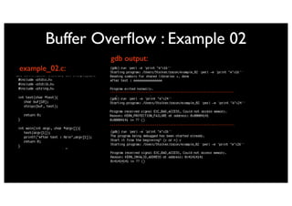 Buffer Overﬂow : Example 02
                gdb output:
example_02.c:
 