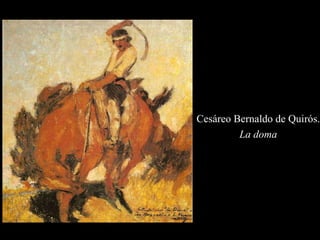 Cesáreo Bernaldo de Quirós. La doma 