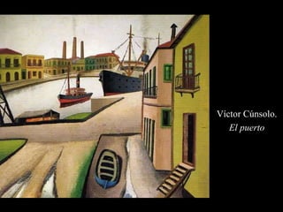 Víctor Cúnsolo. El puerto 