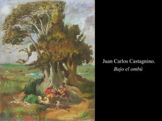 Juan Carlos Castagnino. Bajo el ombú  