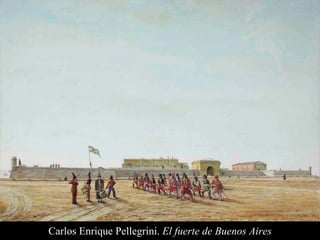 Carlos Enrique Pellegrini.  El fuerte de Buenos Aires 