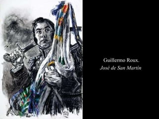 Guillermo Roux. José de San Martín  