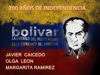 200 AÑOS DE INDEPENDENCIA JAVIER  CAICEDO OLGA  LEON MARGARITA RAMIREZ 