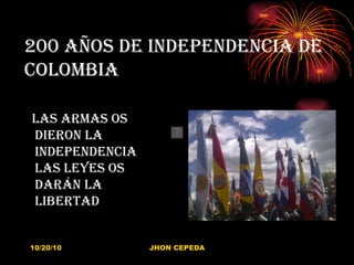 200 años de independencia de Colombia ,[object Object]