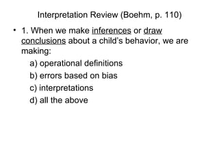 Interpretation Review (Boehm, p. 110) ,[object Object],[object Object],[object Object],[object Object],[object Object]