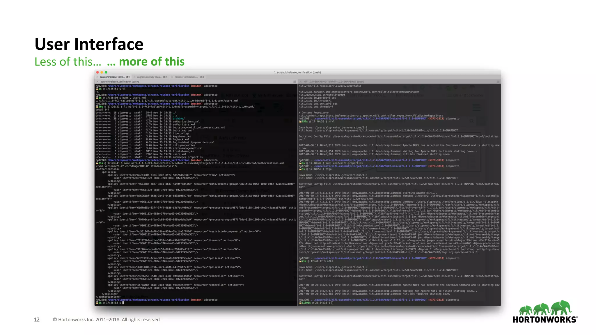 © Hortonworks Inc. 2011–2018. All rights reserved12
User Interface
Less of this… … more of this
 