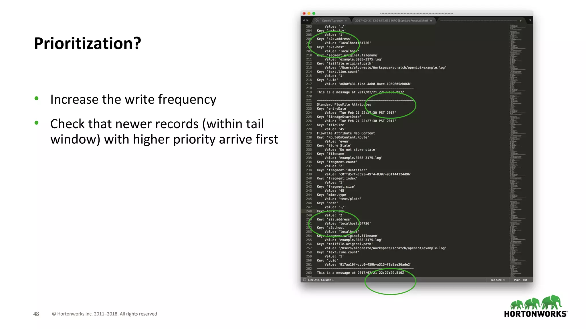 © Hortonworks Inc. 2011–2018. All rights reserved48
• Increase the write frequency
• Check that newer records (within tail
window) with higher priority arrive first
Prioritization?
 