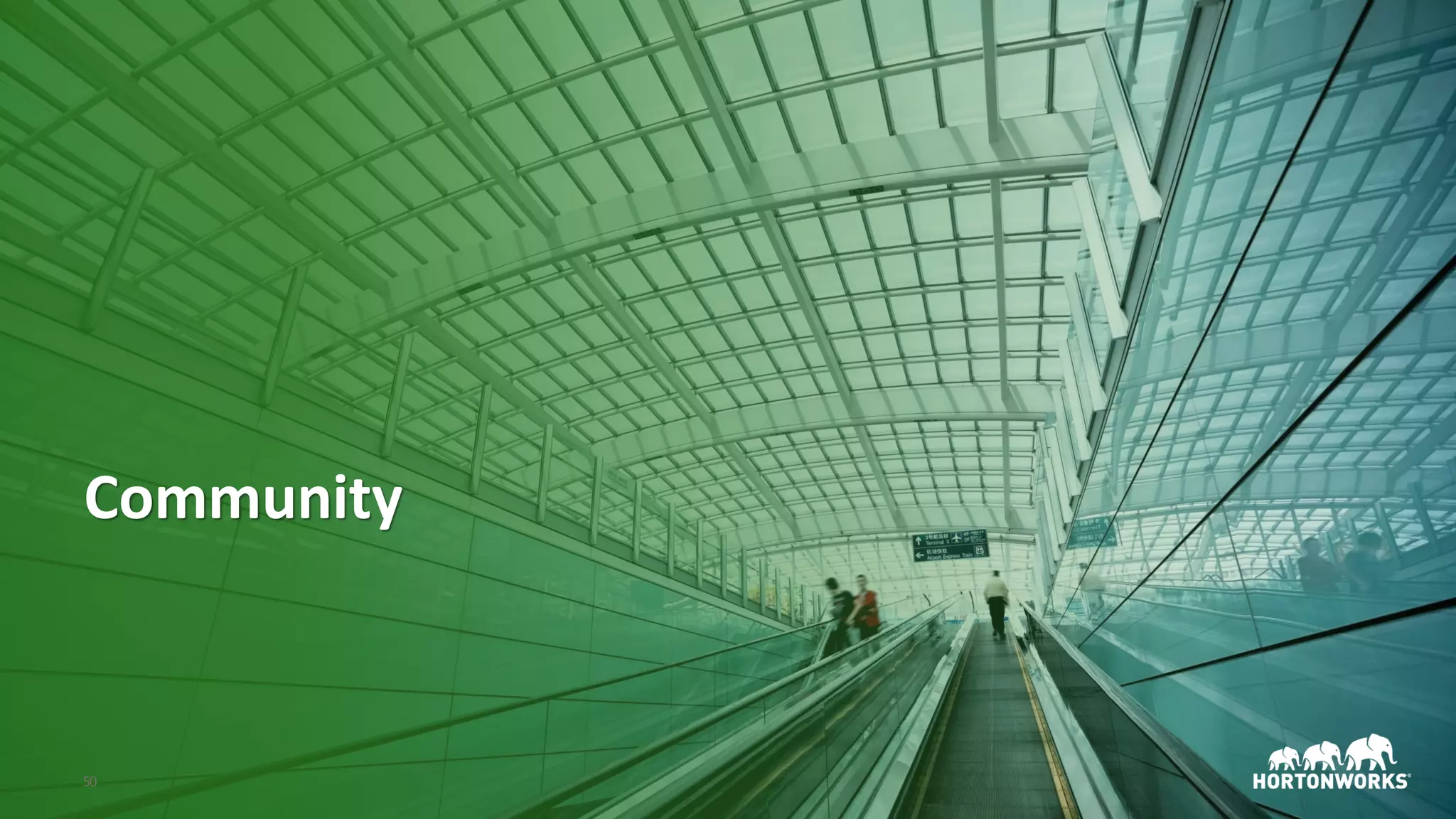 © Hortonworks Inc. 2011–2018. All rights reserved50
Community
 