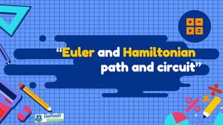 Euler and Hamiltonian path and circuit | PPTX