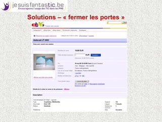 Solutions – « fermer les portes »Prise de conscienceCharte d’entrepriseRèglement de travail, d’entrepriseUsage des ordinateursDroits d’administrationAccès internetOrganiser les mises à jour