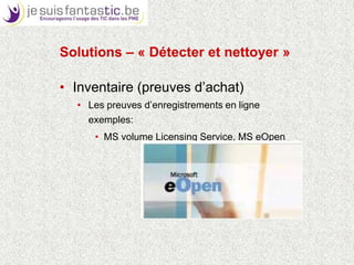 Solutions – « Détecter et nettoyer »Inventaire (preuves d’achat)Les certificats d’authenticité (COA)exemples: