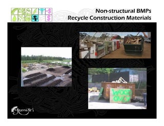 Non-structural BMPs
Recycle Construction Materials
 