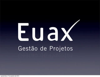 quarta-feira, 27 de janeiro de 2010
 