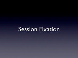 Session Fixation
 