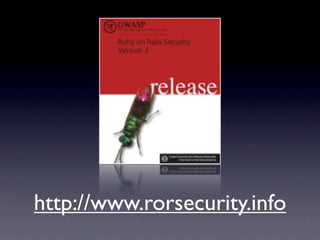 http://www.rorsecurity.info
 
