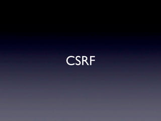 CSRF
 