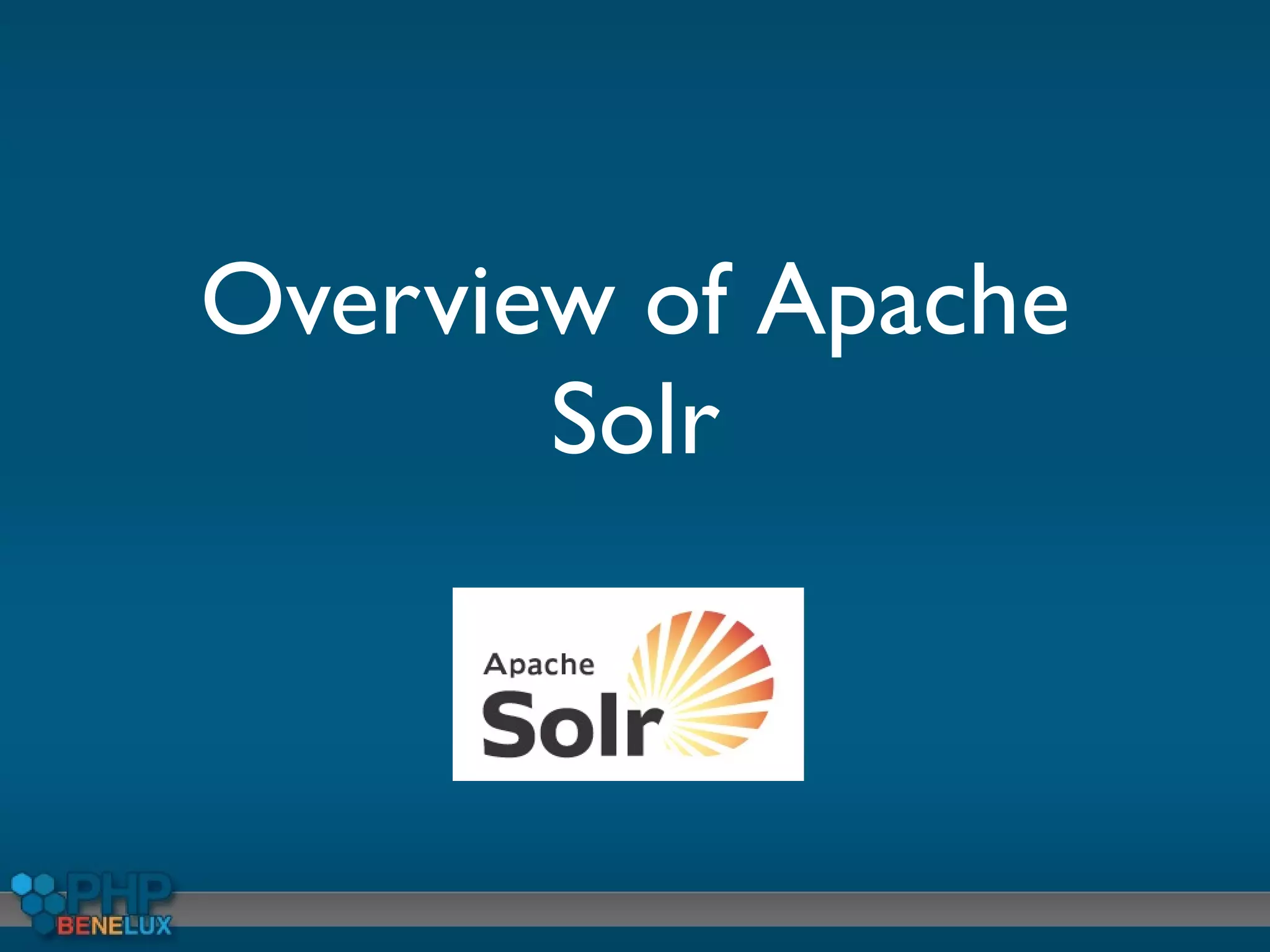 Overview of Apache
       Solr
 