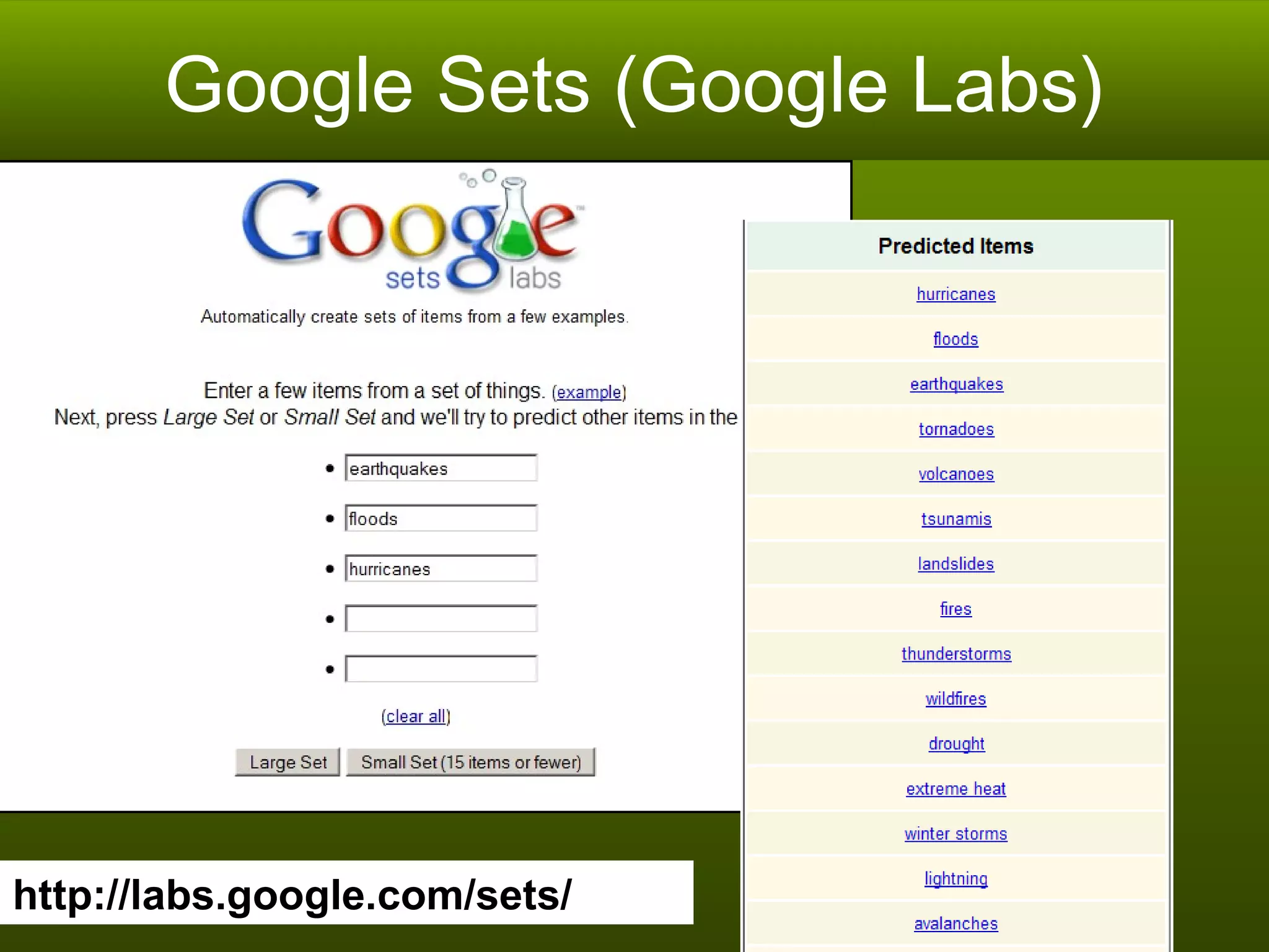 Google Sets (Google Labs) http://labs.google.com/sets/ 
