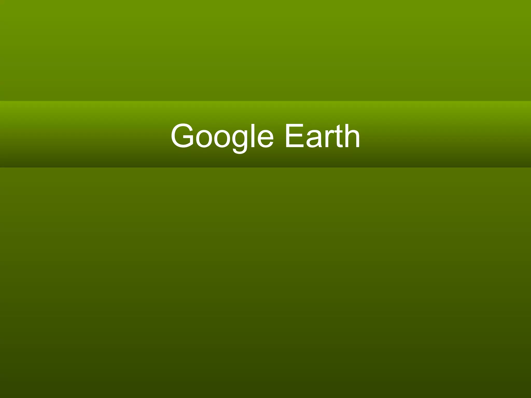 Google Earth 