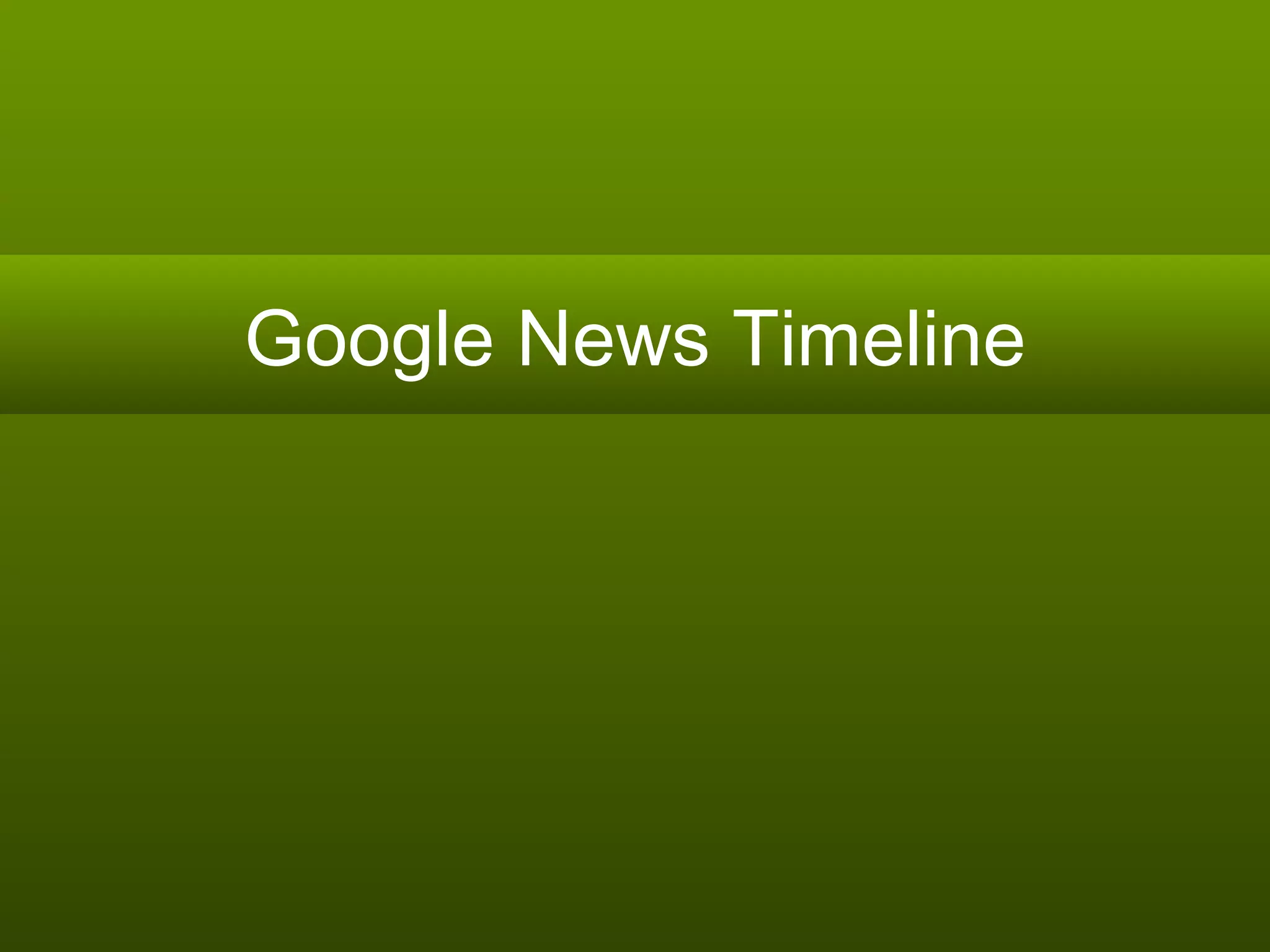 Google News Timeline 
