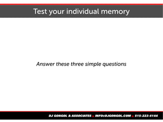 Test your individual memory
Answer these three simple questions
 