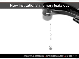 How institutional memory leaks out
 