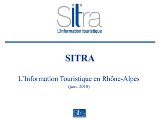 SITRA L’Information Touristique en Rhône-Alpes (janv. 2010) 