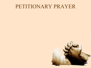 PETITIONARY PRAYER 