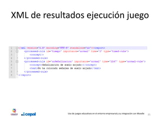 XML de resultados ejecución juego




             Uso de juegos educativos en el entorno empresarial y su integración con Moodle   35
 