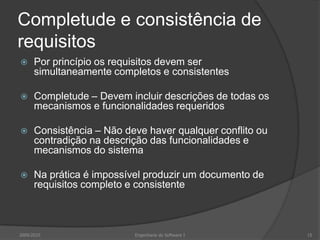  Desenvolvedores de softwareRequisitos do sistema Engenheiros do cliente (talvez)