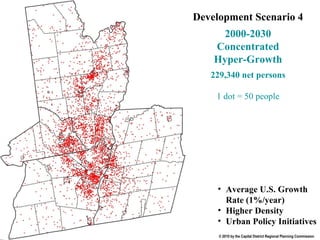 Map-S4 End Development Scenario 4 2000-2030 Concentrated Hyper-Growth 229,340 net persons 1 dot = 50 people Average U.S. Growth Rate (1%/year) Higher Density Urban Policy Initiatives 