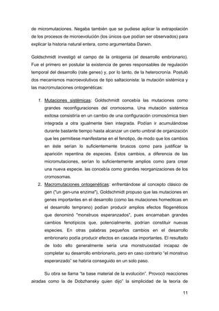 de micromutaciones. Negaba también que se pudiese aplicar la extrapolación 
de los procesos de microevolución (los únicos ...