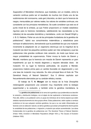 Supposition of Mendelian Inheritance, que mostraba, con un modelo, cómo la 
variación continua podía ser el resultado de m...