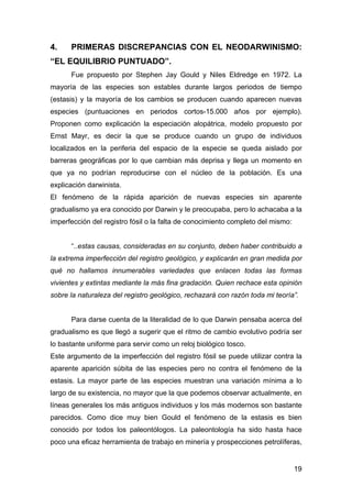 4. PRIMERAS DISCREPANCIAS CON EL NEODARWINISMO: 
“EL EQUILIBRIO PUNTUADO”. 
Fue propuesto por Stephen Jay Gould y Niles El...