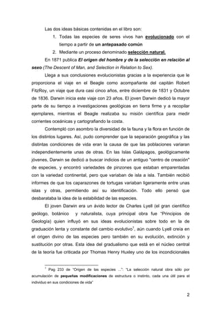 2 
Las dos ideas básicas contenidas en el libro son: 
1. Todas las especies de seres vivos han evolucionado con el 
tiempo...