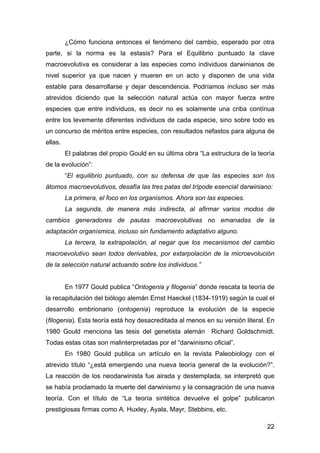 ¿Cómo funciona entonces el fenómeno del cambio, esperado por otra 
parte, si la norma es la estasis? Para el Equilibrio pu...