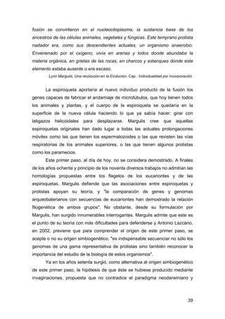 fusión se convirtieron en el nucleocitoplasma, la sustancia base de los 
ancestros de las células animales, vegetales y fú...