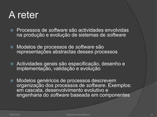 A reterProcessos de software são actividades envolvidas na produção e evolução de sistemas de softwareModelos de processos de software são representações abstractas desses processosActividades gerais são especificação, desenho e implementação, validação e evoluçãoModelos genéricos de processos descrevem organização dos processos de software. Exemplos: em cascata, desenvolvimento evolutivo e engenharia do software baseada em componentes2009/2010Engenharia do Software I52
