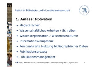 Institut für Bibliotheks- und Informationswissenschaft


 1. Anlass: Motivation
  • Magisterarbeit
  • Wissenschaftliches ...